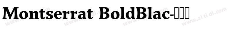Montserrat BoldBlac字体转换